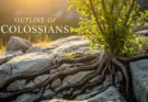 Colossians: Understanding Christ’s Supremacy and Our New Life